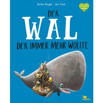 Buch - Der Wal der immer mehr wollte - Rachel Bright /...