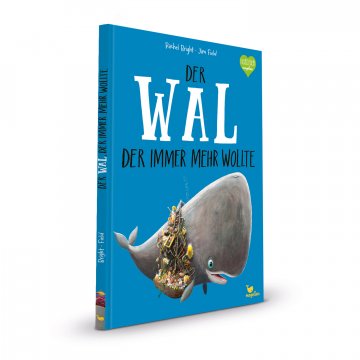 Buch - Der Wal der immer mehr wollte - Rachel Bright / Jim Field