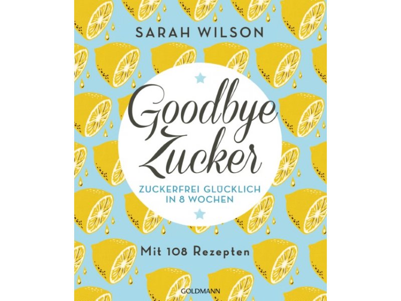 Buch - Goodbye Zucker - Sarah Wilson